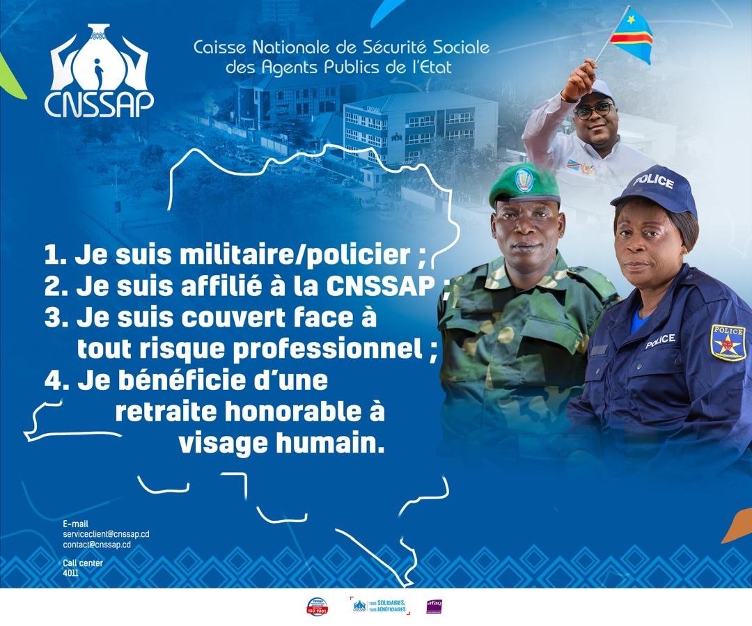 INTÉGRATION EFFECTIVE DES MILITAIRES ET POLICIERS AU RÉGIME DE LA CNSSAP CONFORMÉMENT A LA VISION DE SEM FÉLIX-ANTOINE TSHISEKEDI, COMMANDANT SUPRÊME