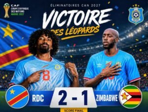 RDC/CAN 2027 : LES LÉOPARDS PRENNENT LA TÊTE DU GROUPE E APRÈS LEUR VICTOIRE FACE AU ZIMBABWE
