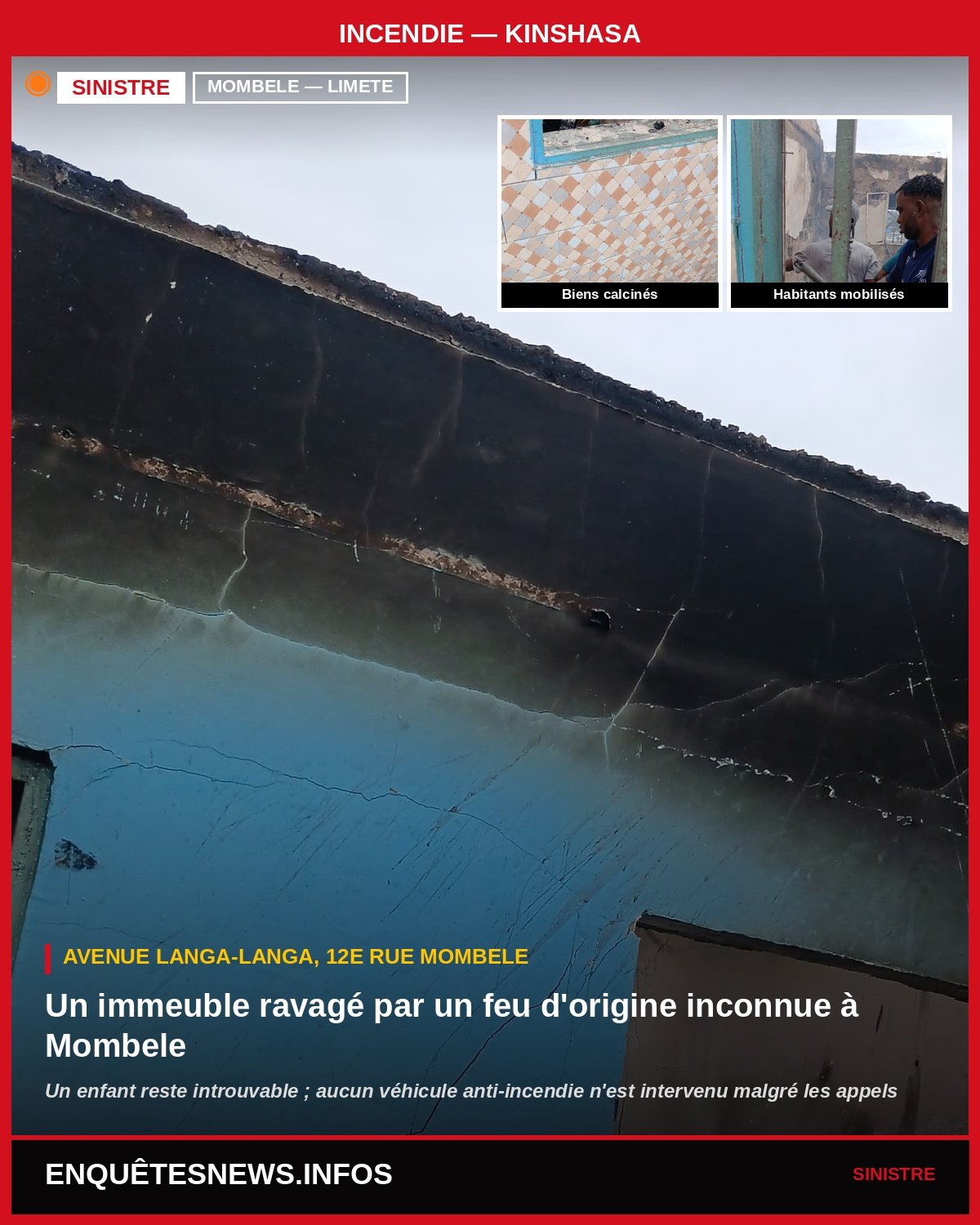 RDC/ KINSHASA INCENDIE À MOMBELE : UN IMMEUBLE RAVAGÉ PAR UN FEU D’ORIGINE INCONNUE AU QUARTIER MOMBELE